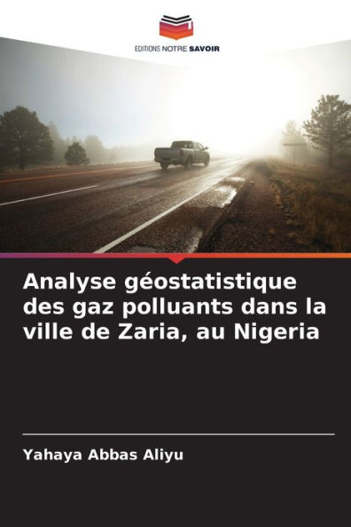 Analyse géostatistique des gaz polluants dans la ville de Zaria, au Nigeria