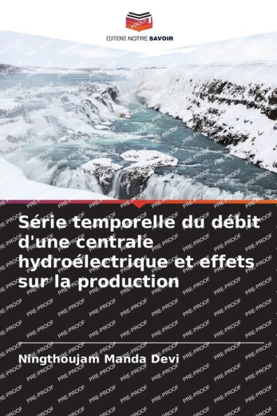 Série temporelle du débit d'une centrale hydroélectrique et effets sur la production