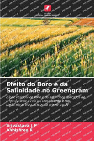 Title: Efeito do Boro e da Salinidade no Greengram, Author: Srivastava J P
