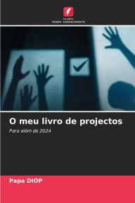 Title: O meu livro de projectos, Author: Papa DIOP