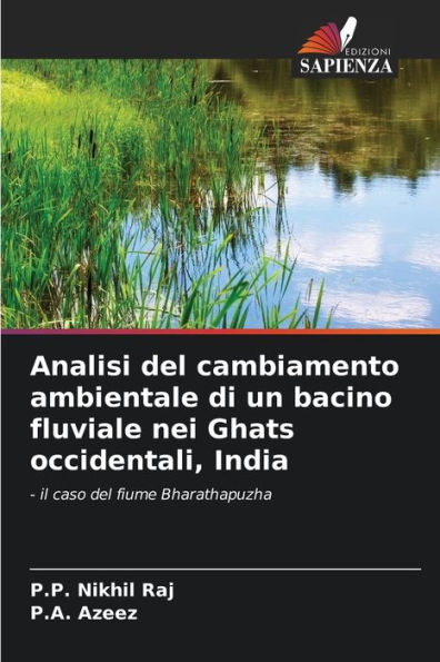 Analisi del cambiamento ambientale di un bacino fluviale nei Ghats occidentali, India