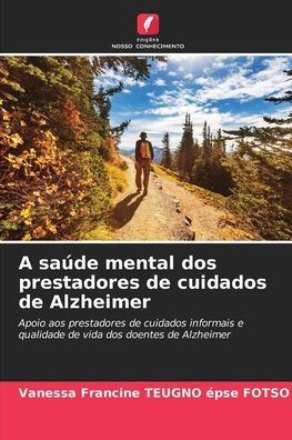 A saúde mental dos prestadores de cuidados de Alzheimer