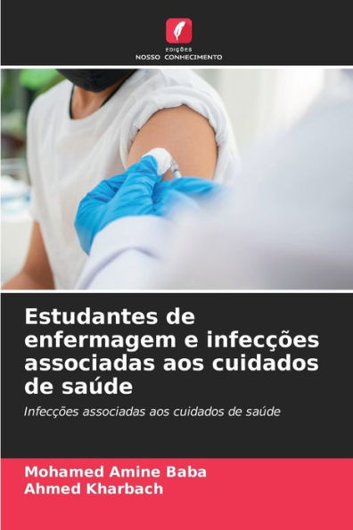 Estudantes de enfermagem e infecções associadas aos cuidados de saúde