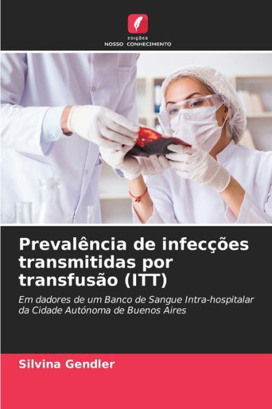 Prevalência de infecções transmitidas por transfusão (ITT)