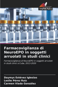 Title: Farmacovigilanza di NeuroEPO in soggetti arruolati in studi clinici, Author: Daymys Estïvez Iglesias