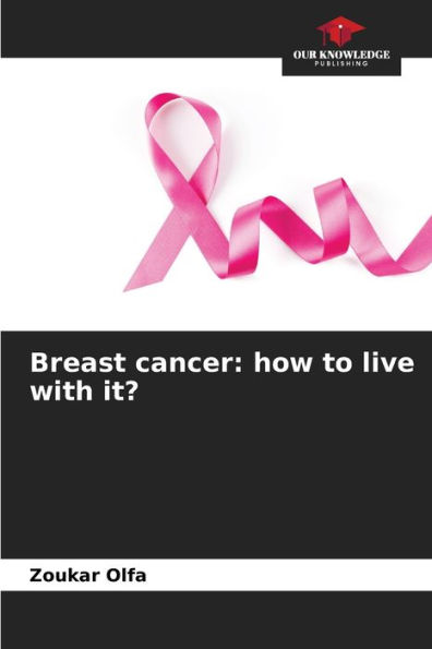 Breast cancer: how to live with it?