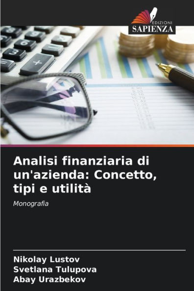 Analisi finanziaria di un'azienda: Concetto, tipi e utilità