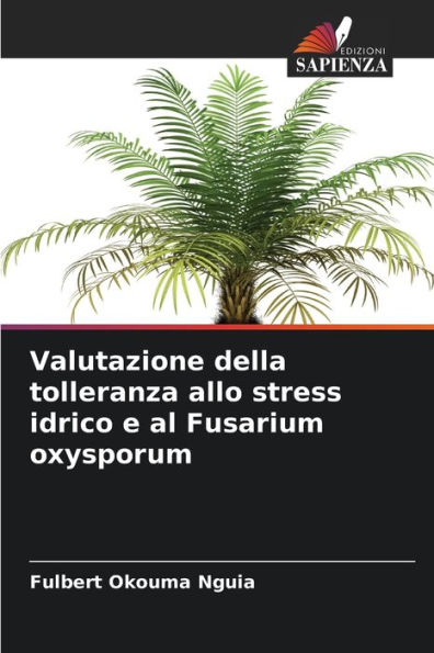 Valutazione della tolleranza allo stress idrico e al Fusarium oxysporum