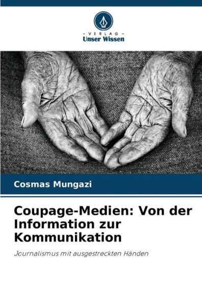 Coupage-Medien: Von der Information zur Kommunikation