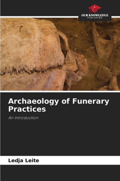 Archaeology of Funerary Practices