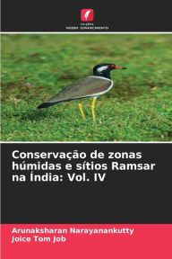 Title: Conservação de zonas húmidas e sítios Ramsar na Índia: Vol. IV, Author: Arunaksharan Narayanankutty