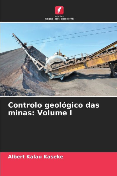 Controlo geológico das minas: Volume I