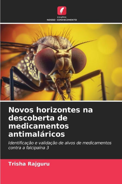 Novos horizontes na descoberta de medicamentos antimaláricos