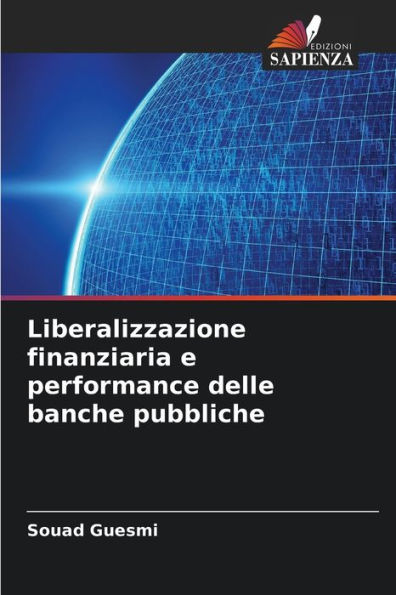 Liberalizzazione finanziaria e performance delle banche pubbliche