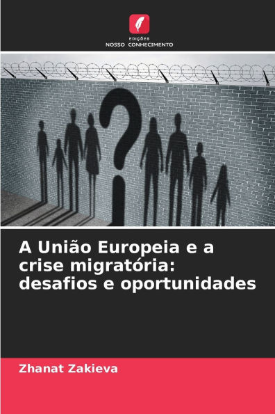 A Uniï¿½o Europeia e a crise migratï¿½ria: desafios e oportunidades