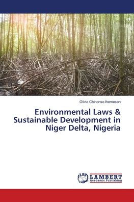 Environmental Laws & Sustainable Development in Niger Delta, Nigeria