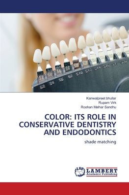 COLOR: ITS ROLE IN CONSERVATIVE DENTISTRY AND ENDODONTICS