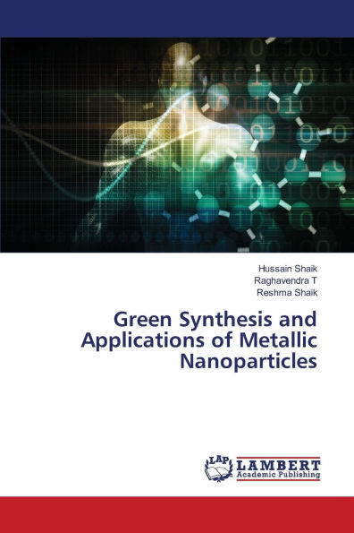 Green Synthesis and Applications of Metallic Nanoparticles