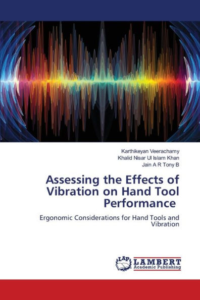 Assessing the Effects of Vibration on Hand Tool Performance