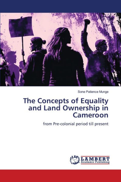 The Concepts of Equality and Land Ownership in Cameroon