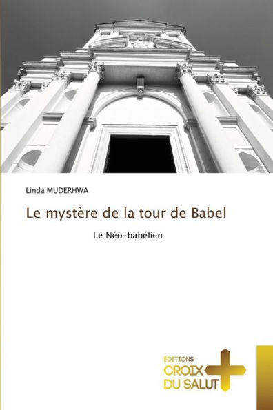 Le mystère de la tour de Babel