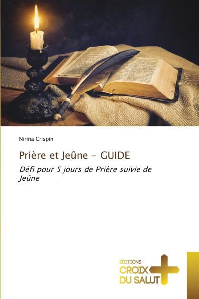 Priï¿½re et Jeï¿½ne - GUIDE