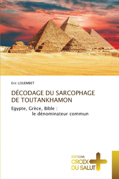 D�codage Du Sarcophage de Toutankhamon