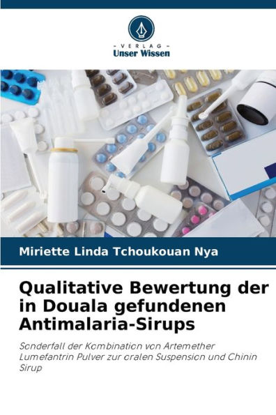 Qualitative Bewertung der in Douala gefundenen Antimalaria-Sirups