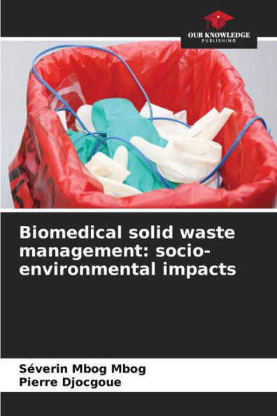 Biomedical solid waste management: socio-environmental impacts
