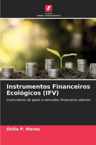 Title: Instrumentos Financeiros Ecológicos (IFV), Author: Otilia P. Manta