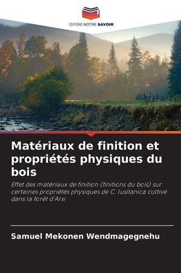 Matériaux de finition et propriétés physiques du bois