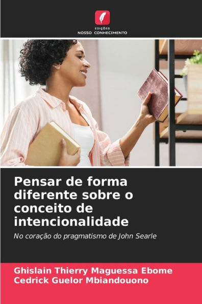 Pensar de forma diferente sobre o conceito de intencionalidade