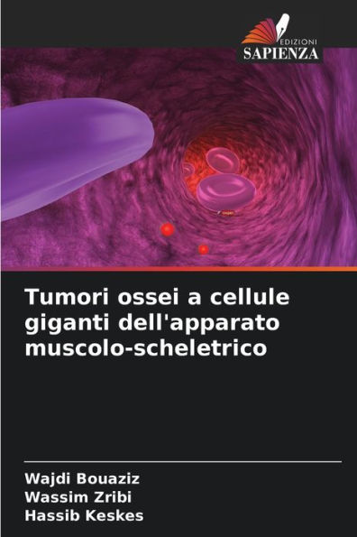 Tumori ossei a cellule giganti dell'apparato muscolo-scheletrico