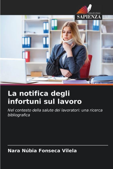 La notifica degli infortuni sul lavoro