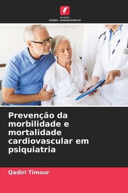 Prevenção da morbilidade e mortalidade cardiovascular em psiquiatria