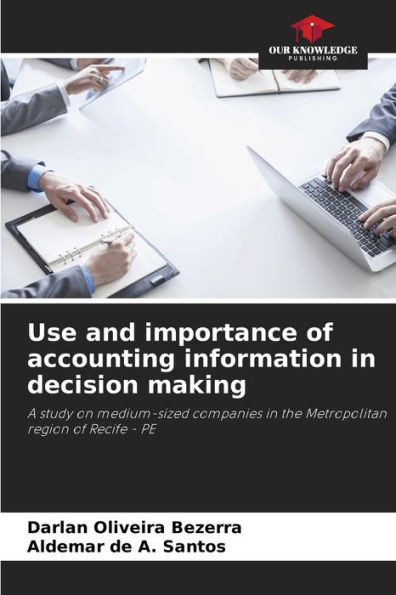 Use and importance of accounting information in decision making