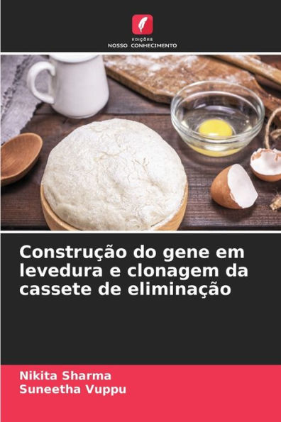 Construção do gene em levedura e clonagem da cassete de eliminação