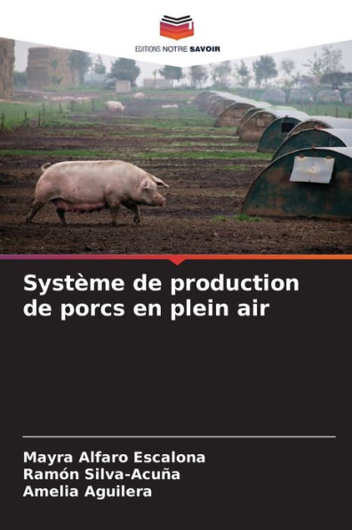 Système de production de porcs en plein air