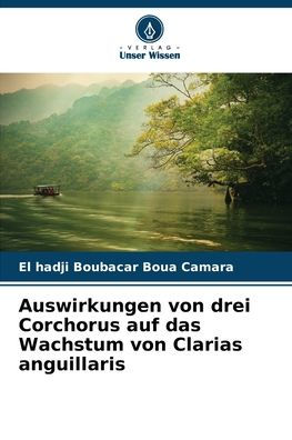 Auswirkungen von drei Corchorus auf das Wachstum von Clarias anguillaris