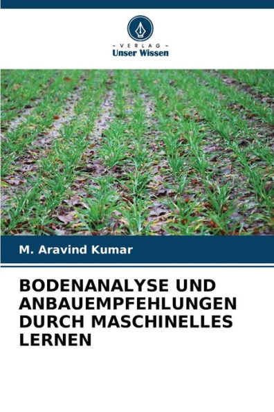 BODENANALYSE UND ANBAUEMPFEHLUNGEN DURCH MASCHINELLES LERNEN