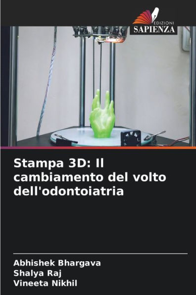 Stampa 3D: Il cambiamento del volto dell'odontoiatria