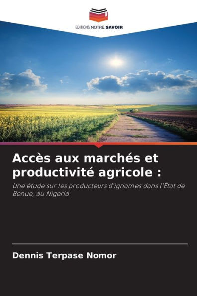 Accès aux marchés et productivité agricole