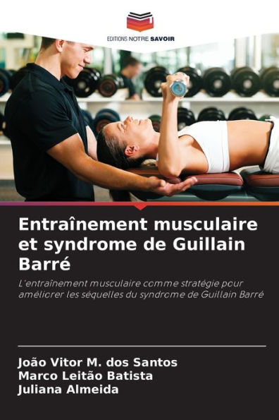 Entraînement musculaire et syndrome de Guillain Barré