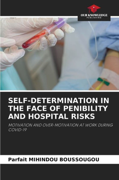 Self-Determination in the Face of Penibility and Hospital Risks