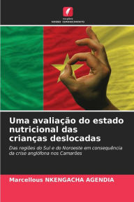 Title: Uma avaliação do estado nutricional das crianças deslocadas, Author: Marcellous Nkengacha Agendia