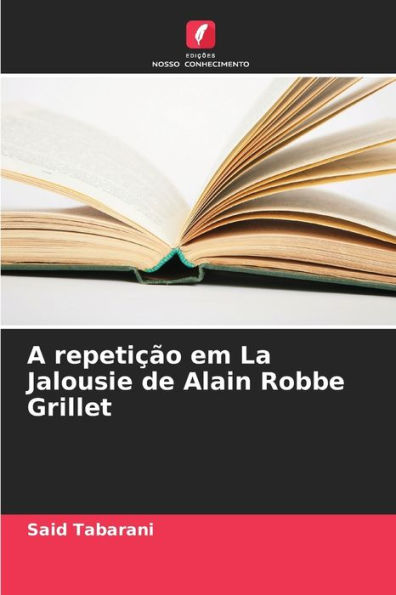 A repetição em La Jalousie de Alain Robbe Grillet