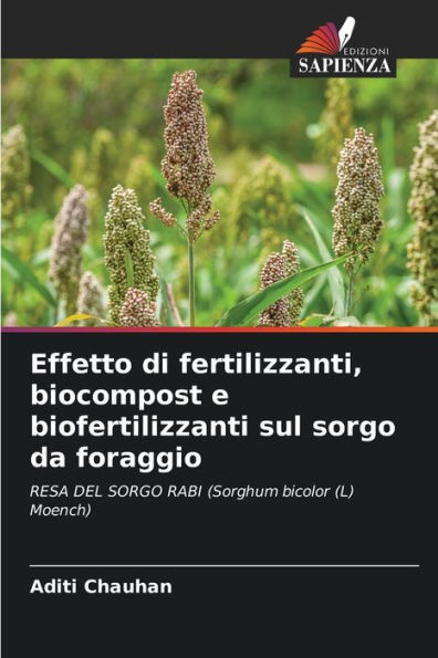 Effetto di fertilizzanti, biocompost e biofertilizzanti sul sorgo da foraggio