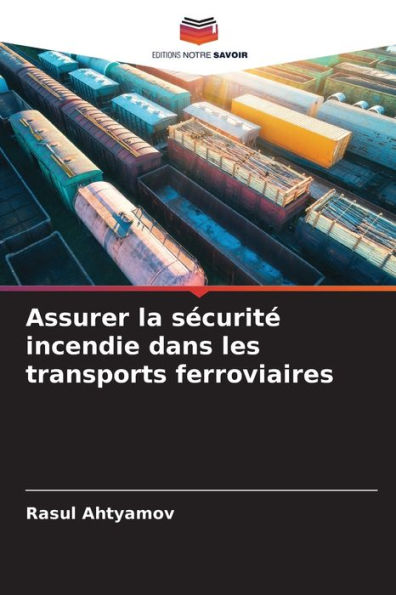 Assurer la sécurité incendie dans les transports ferroviaires