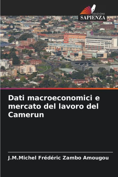 Dati macroeconomici e mercato del lavoro del Camerun