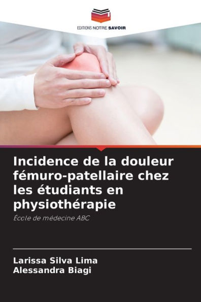 Incidence de la douleur fémuro-patellaire chez les étudiants en physiothérapie